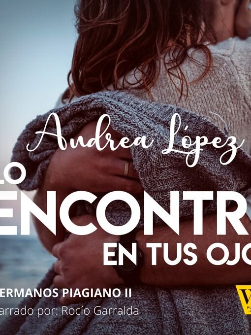 Title details for Lo encontré en tus ojos by Andrea López - Wait list